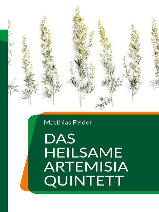 Title details for Das heilsame Artemisia Quintett by Matthias Felder - Wait list